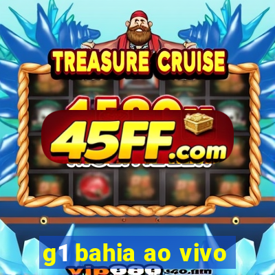 g1 bahia ao vivo